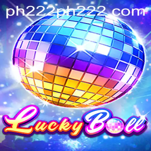 Discover the Thrill of LuckyBall: A Game of Chance and Strategy with ph222